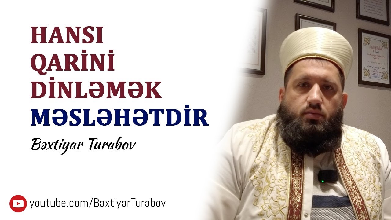 Quranı yeni əzbərləyənlər üçün hansı qarini dinləmək məsləhətdir? | Bəxtiyar Turabov