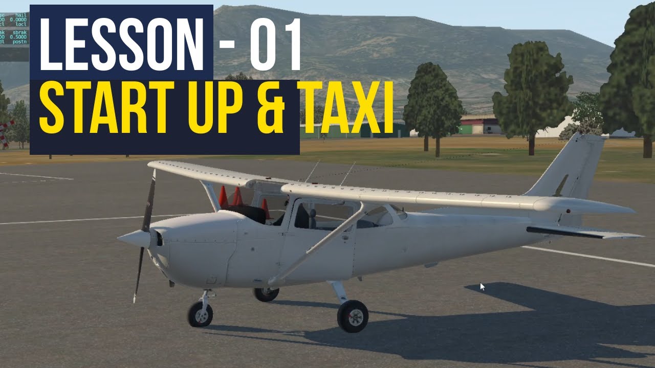 Lesson 01 - Engine start up and taxi to the runway (Cessna 172).