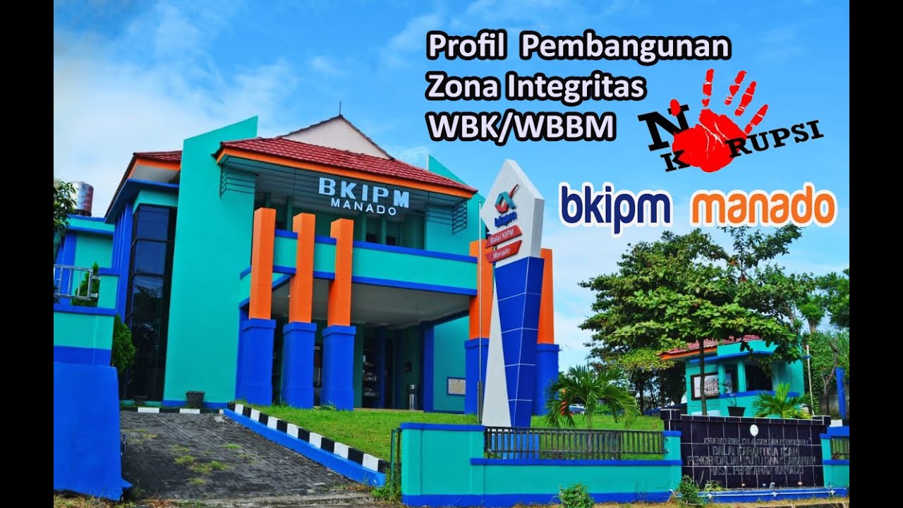 Profil Pembangunan ZI WBK/WBBM BKIPM Manado