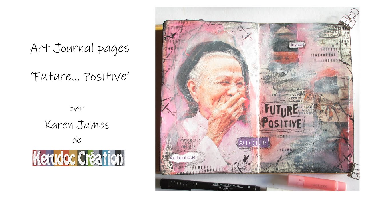 Page Art Journal 'Future ... positive' : Art journaling intuitive de Karen James