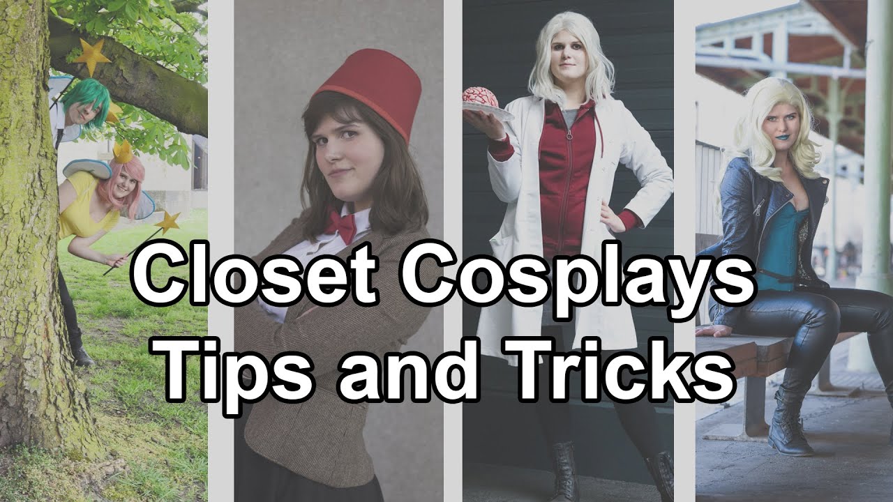 Closet Cosplays Part 1:  Tips and Trics