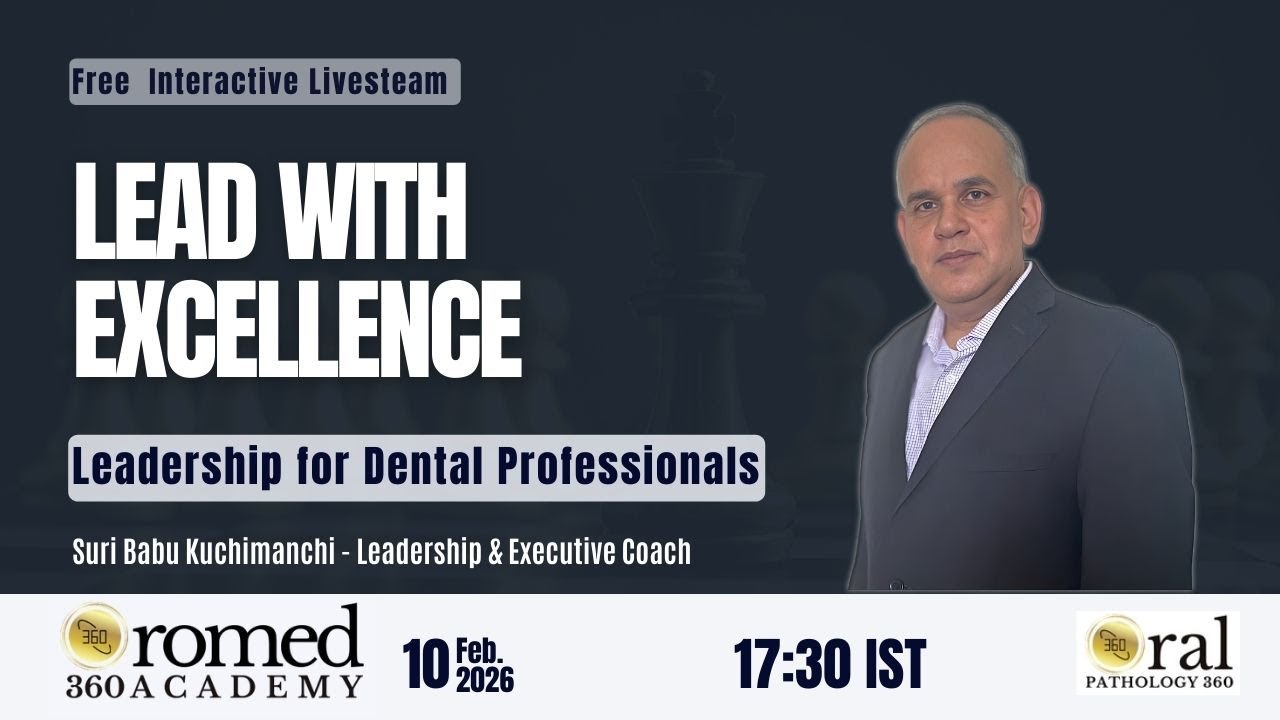 Excellence in Dental Profession through Effective Leadership #oralpathology360