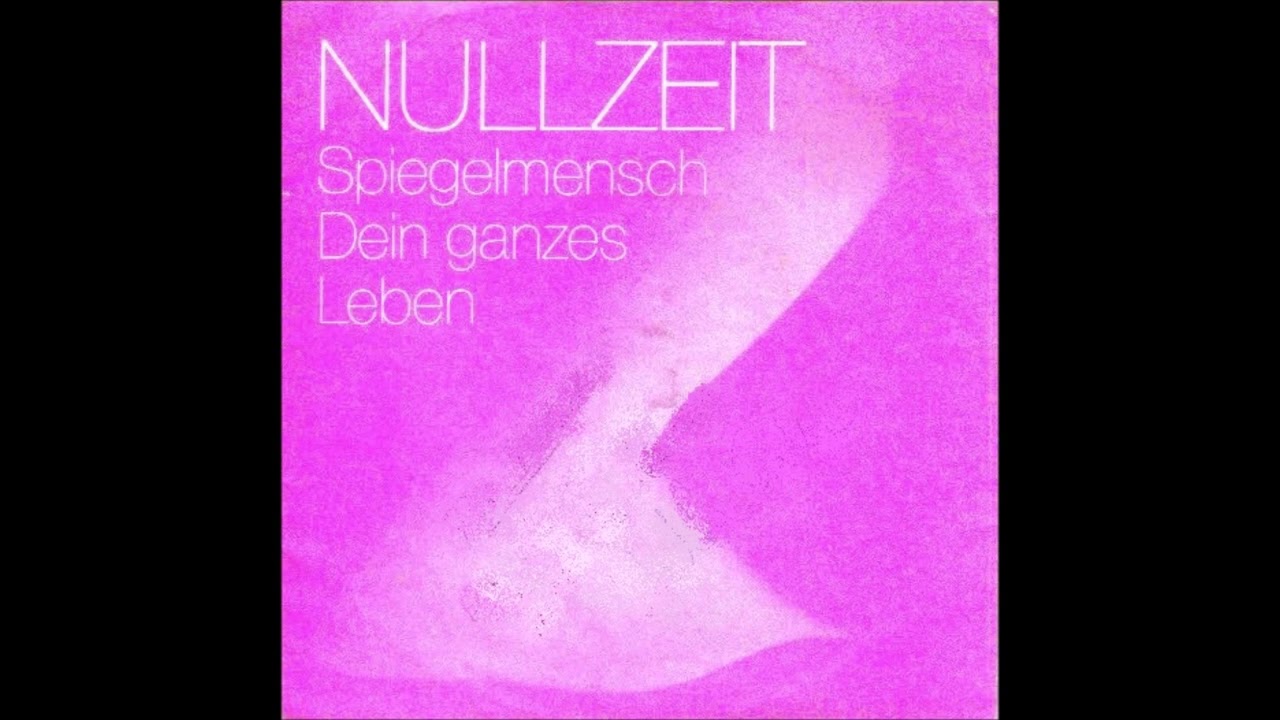 NULLZEIT - Spiegelmensch / Dein Ganzes Leben [1982 / Full 7