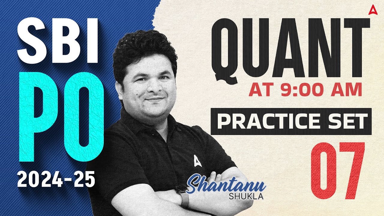 SBI PO 2024 | Quant Practice Set 7 | By Shantanu Shukla