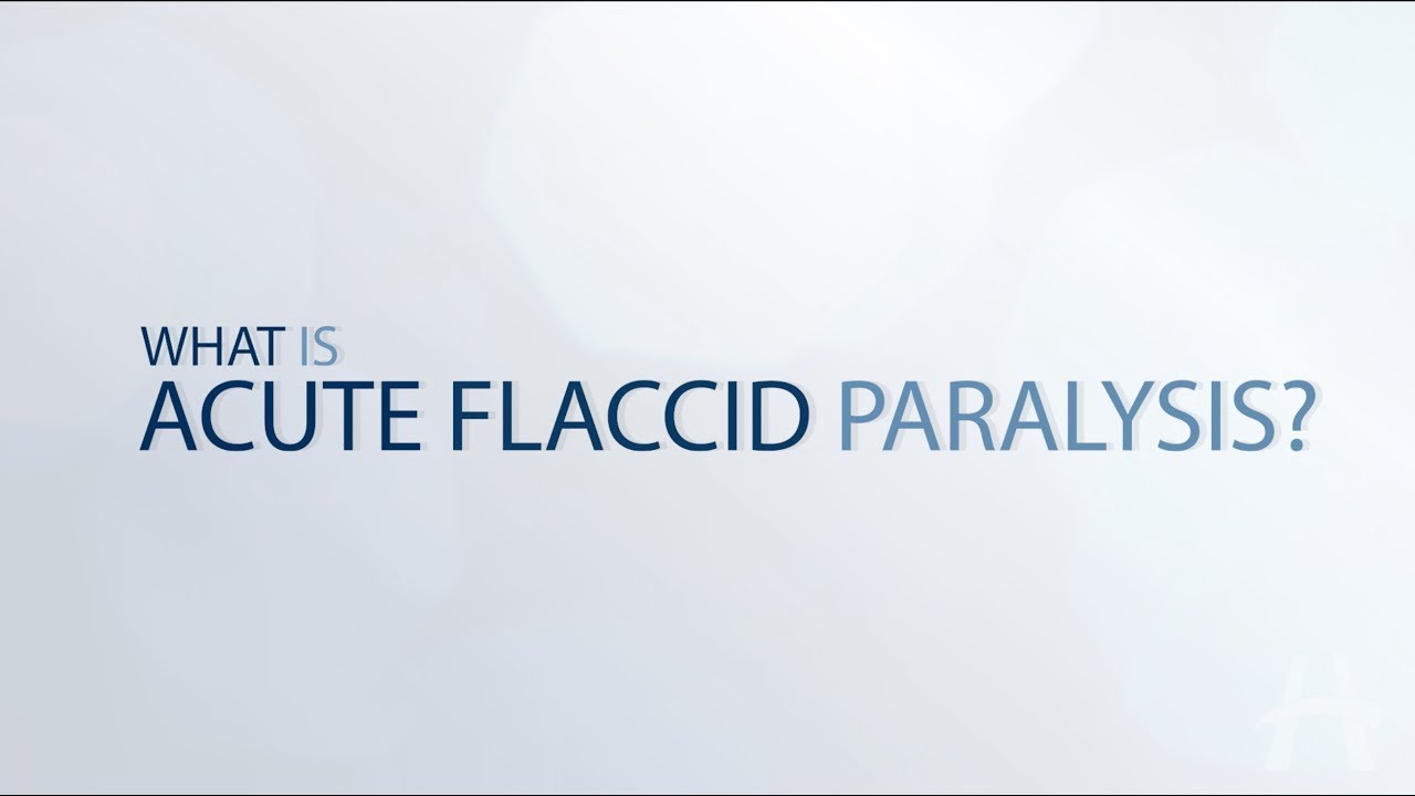 What is Acute Flaccid Paralysis?