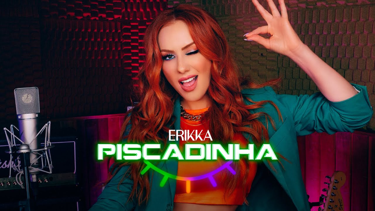 Erikka  - Piscadinha (Videoclipe Oficial)