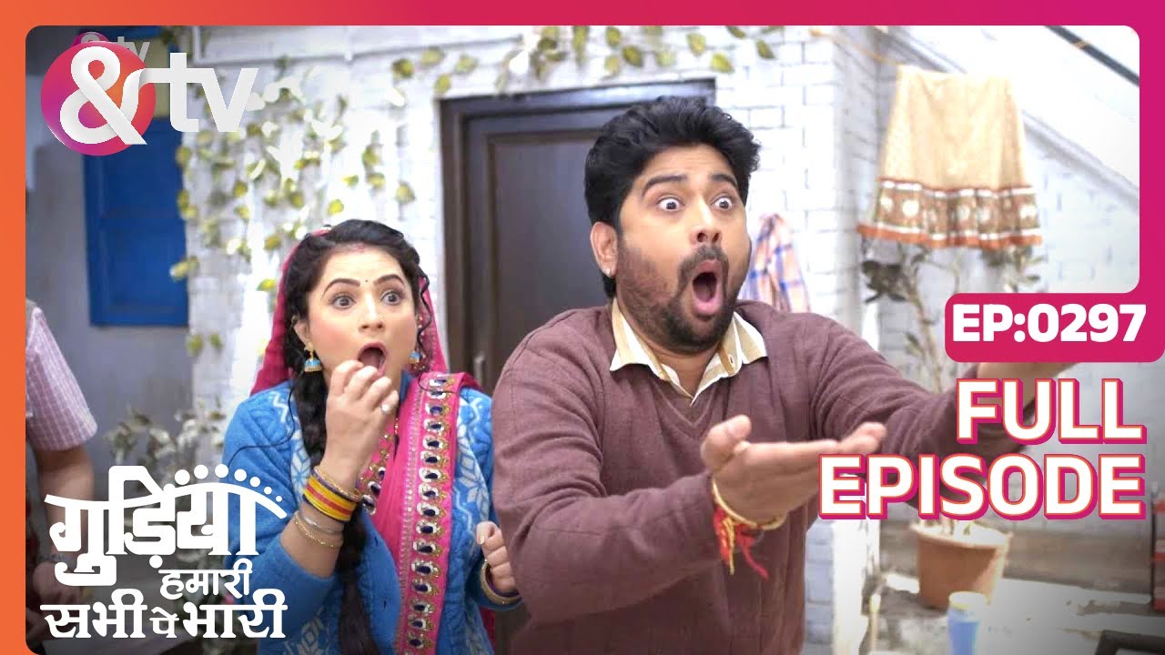 EP 297Gudiya humari sabhi pe bhari- Индийское телешоу хинди - и телевидение