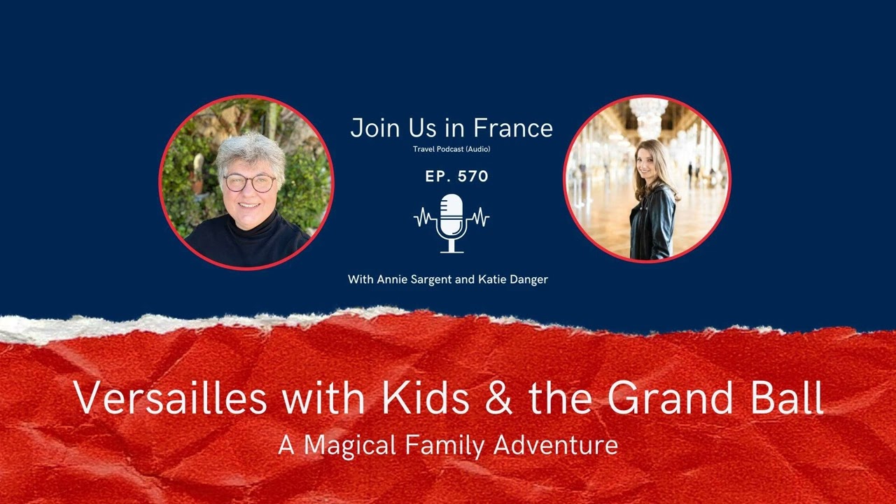 Versailles with Kids & the Grand Ball: A Magical Family Adventure
