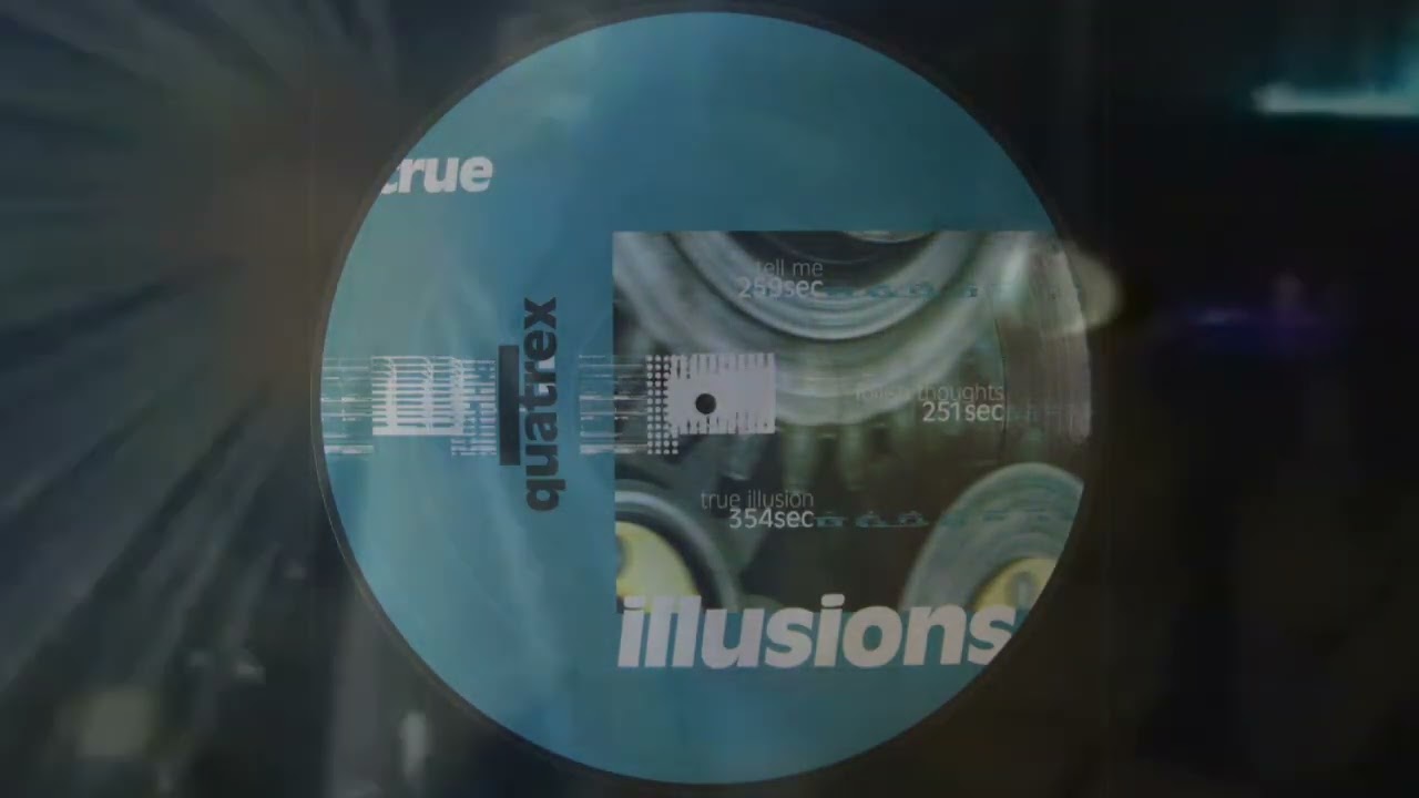 Quatrex - True Illusions / A - True Illusion 1996