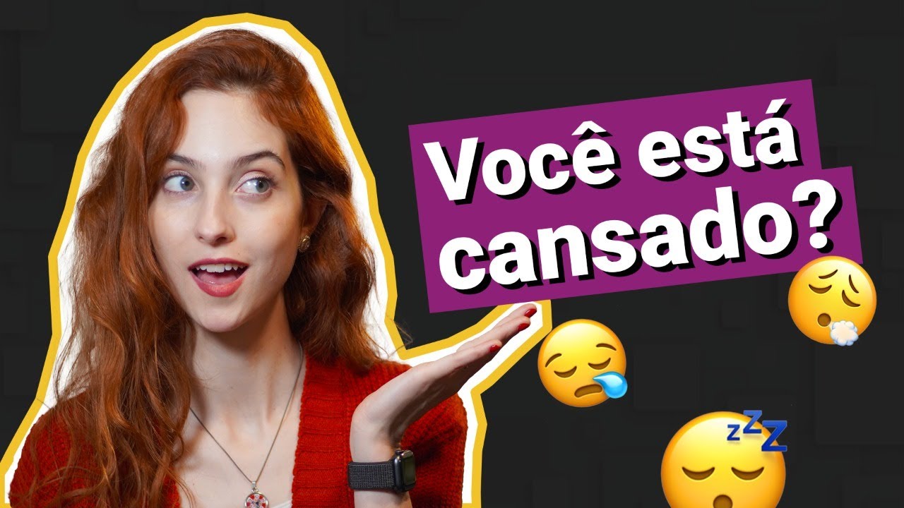 16 FORMAS DE FALAR QUE ESTÁ CANSADO EM INGLÊS