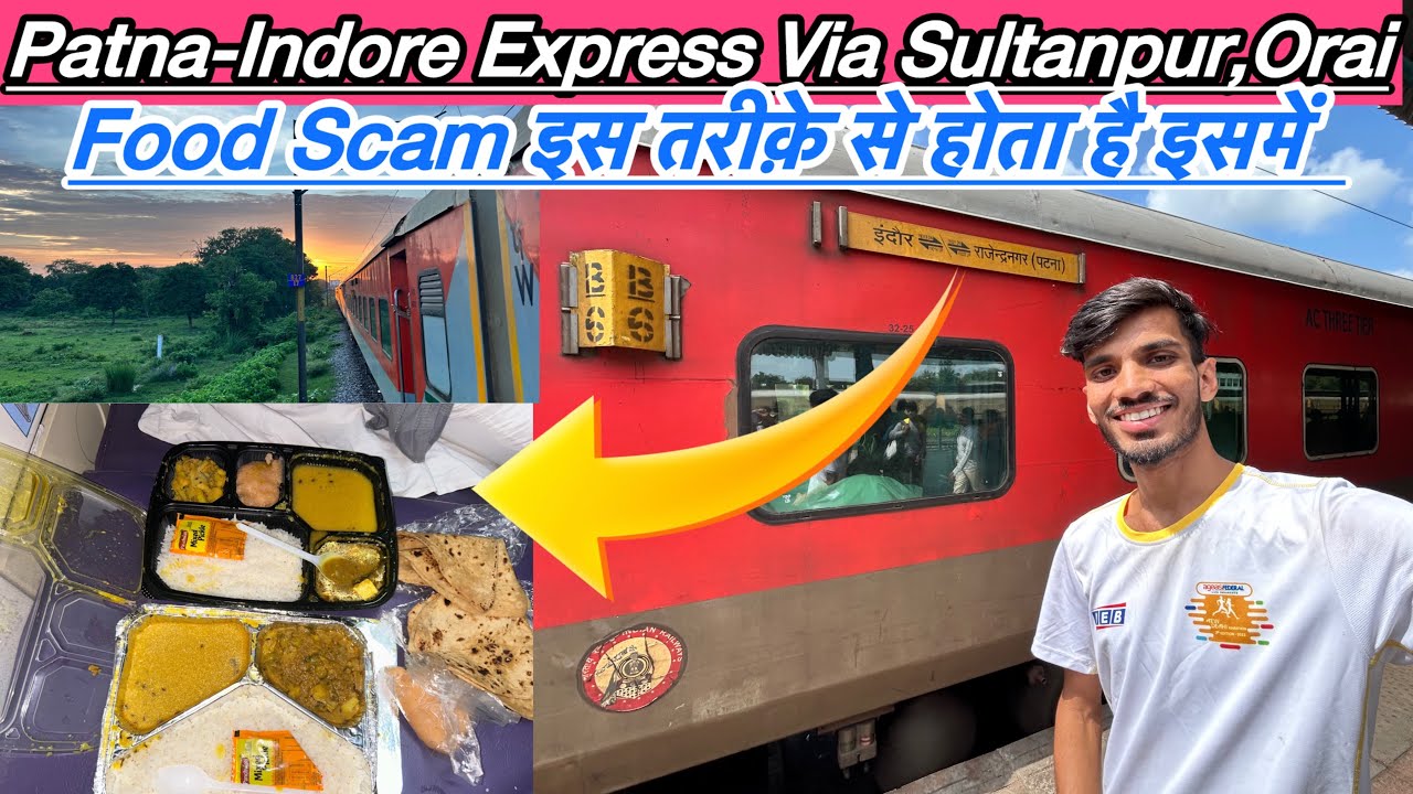 19314 PATNA INDORE EXPRESS FULL JOURNEY IRCTC FOOD 80 RS VS 150 RS THALI TRAIN PANTRY FOOD REVIEW