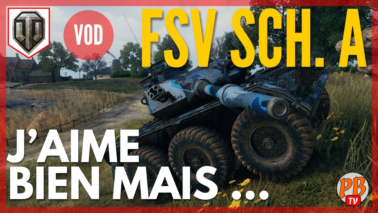 [VOD] 8 PARTIES AVEC LE FSV SCH. A ! NOUVEAU CHAR ANGLAIS DE RANG 7 - WORLD OF TANKS (français)