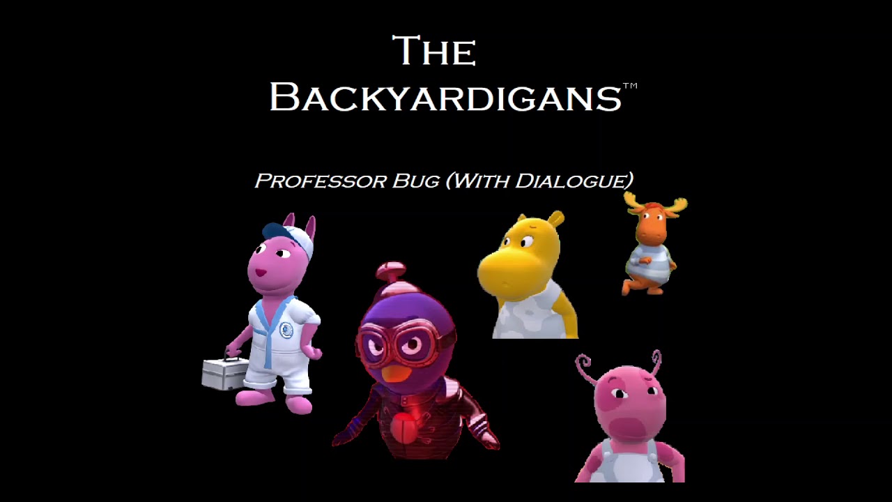 The Backyardigans - Professor Bug (Audio) (With Dialogue)