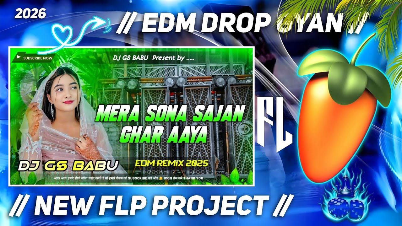 Mera Sona SAJAN Ghar Aaya Hindi Song #Flp Project 💪 || New Flp Project Edm Drop MIX #2026 