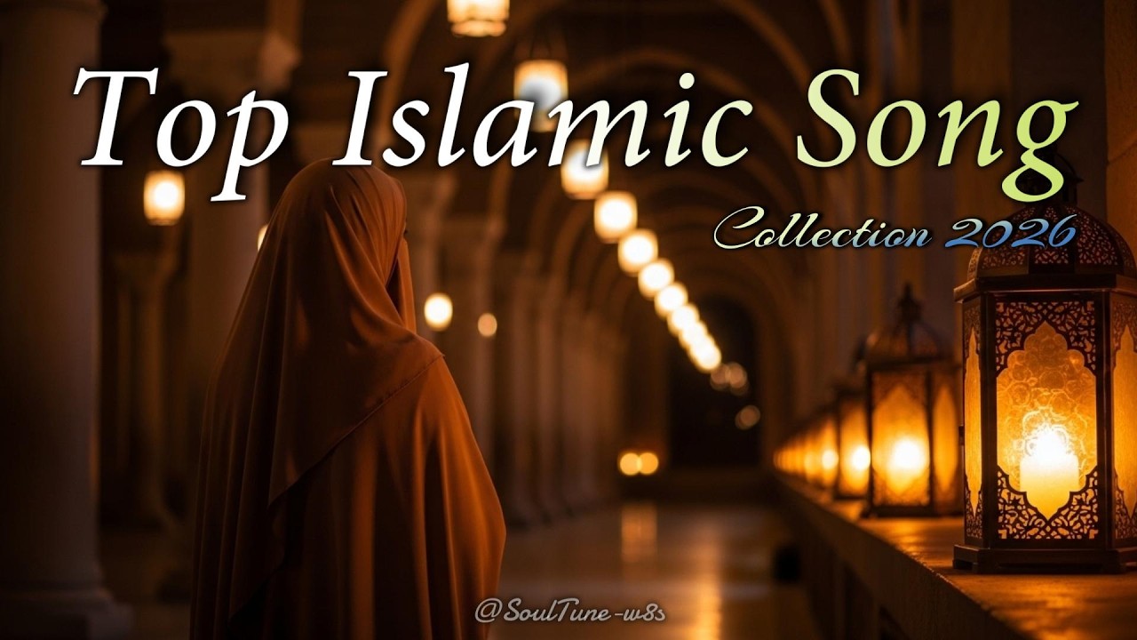 Top Islamic Song Healing Your Heart, One Melody at a Time | Trending Nasheed Collection 2026 🎧🎶