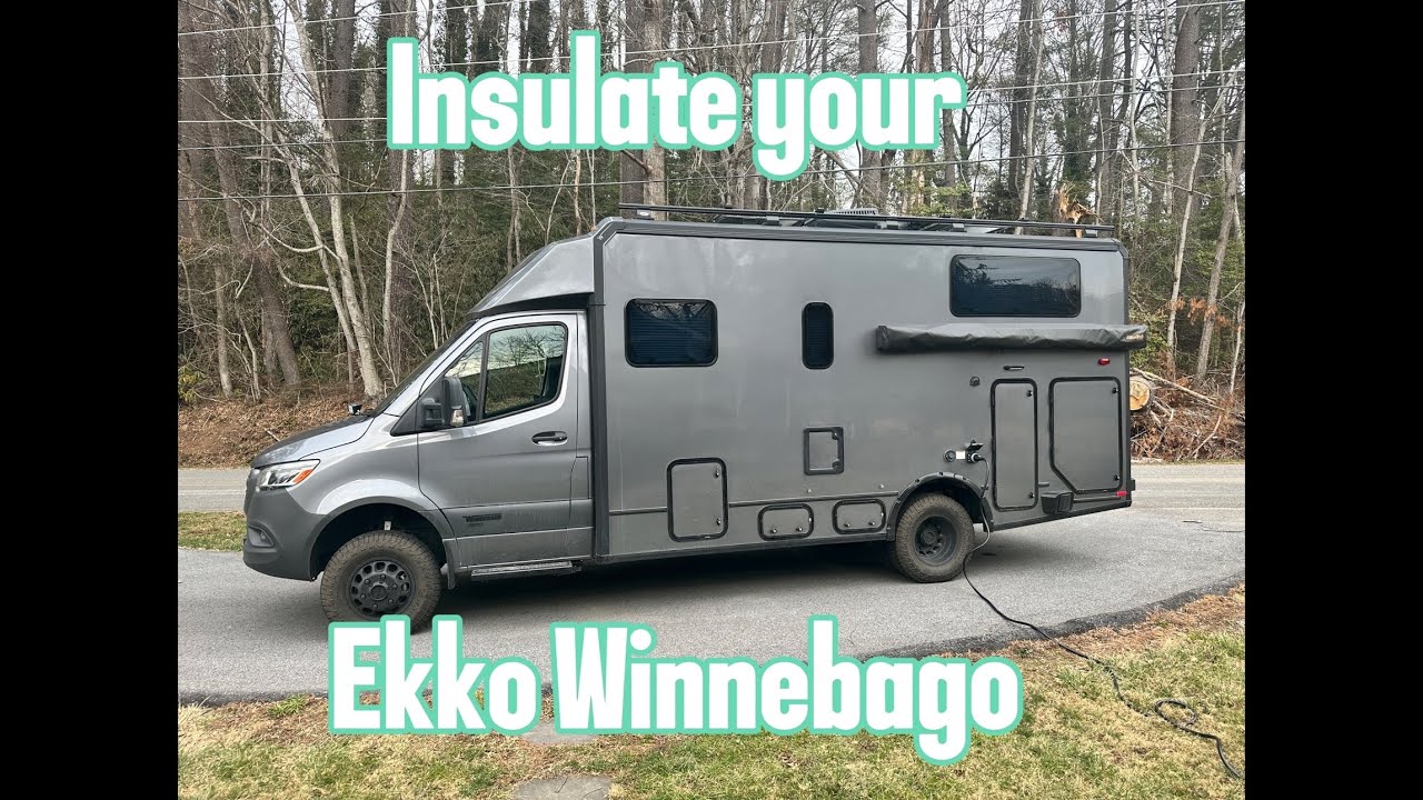 How to Insulate your Winnebago Ekko