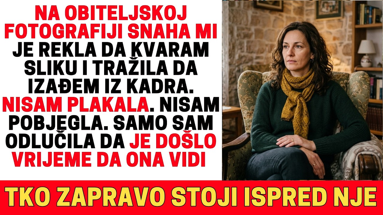 NA OBITELJSKOJ SLICI SNAHA MI JE REKLA: „IZAĐI IZ KADRA, KVARIŠ CIJELU FOTOGRAFIJU.