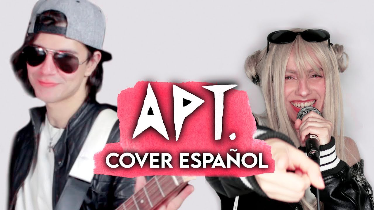 Rosé, Bruno Mars - APT (Cover Español) ft @MrLopez2112