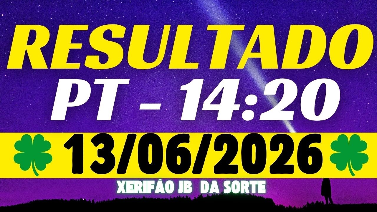 Resultado do jogo do bicho ao vivo PT - 14:20 13-06-2026