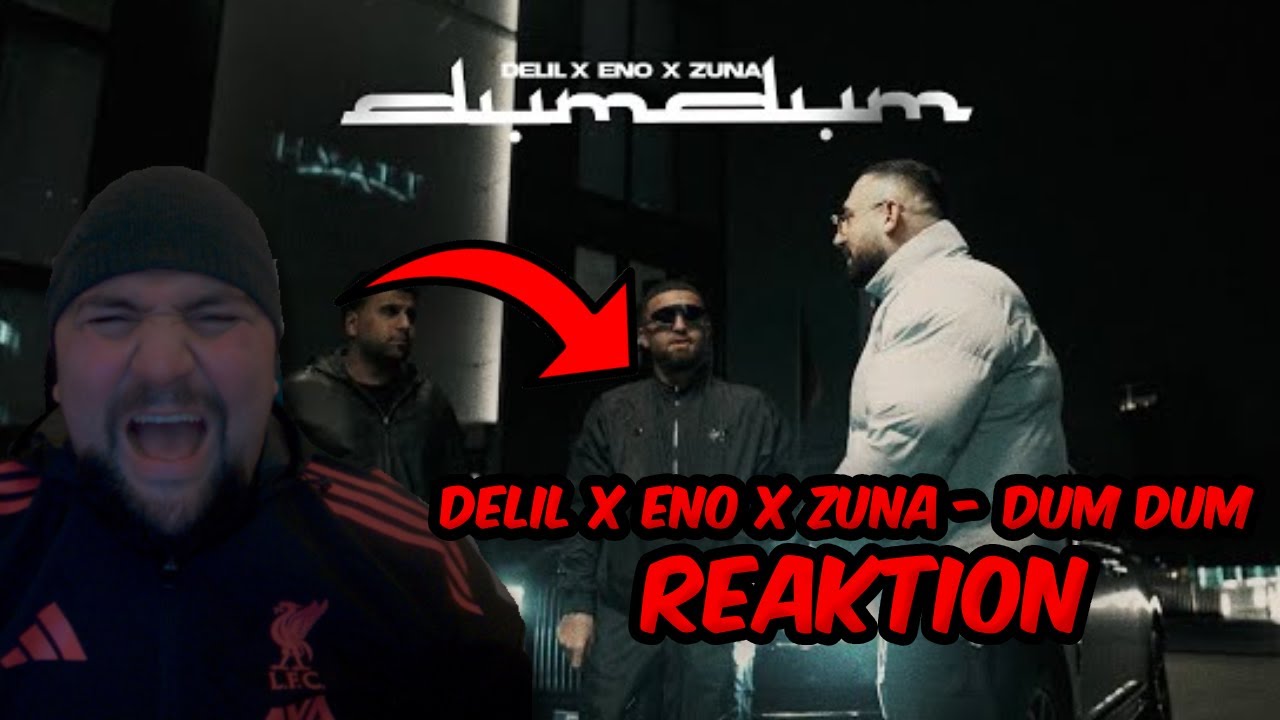 DELIL X ENO X ZUNA X ROCKYWHEREYOUBEEN - DUM DUM | REAKTION
