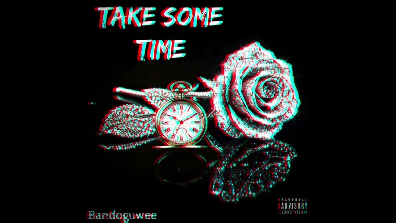 Bandoguwee x Motion$ickk x MG | Take Some Time 