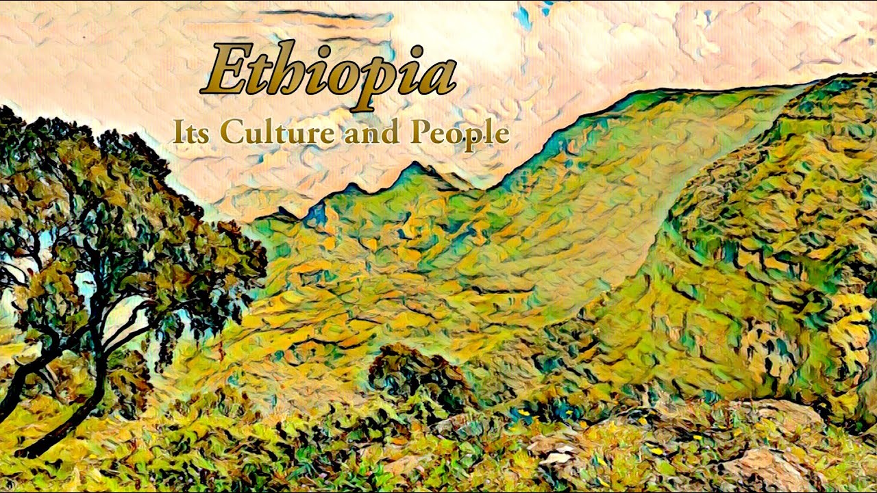 Ethiopia | Its Culture and People