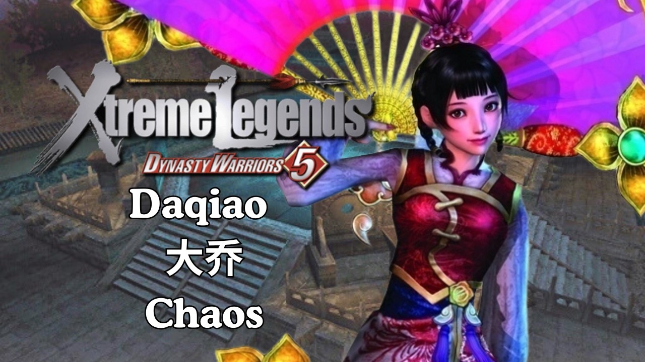 DW5XL - Daqiao 大乔 - Wipeout at Wuzhang Plains (Chaos)