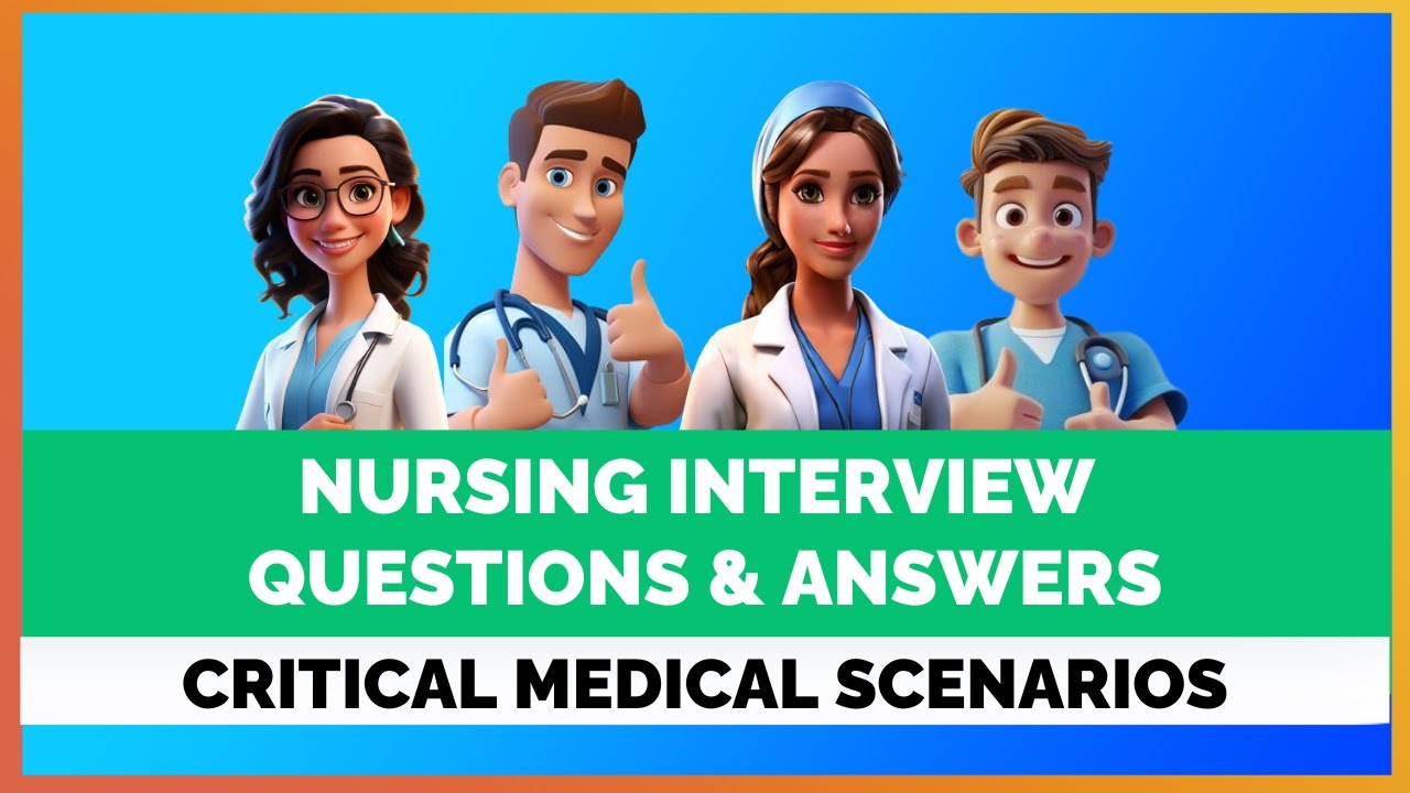 Nursing Interview Questions and Answers - Critical Medical Scenarios |  MIHIRAA