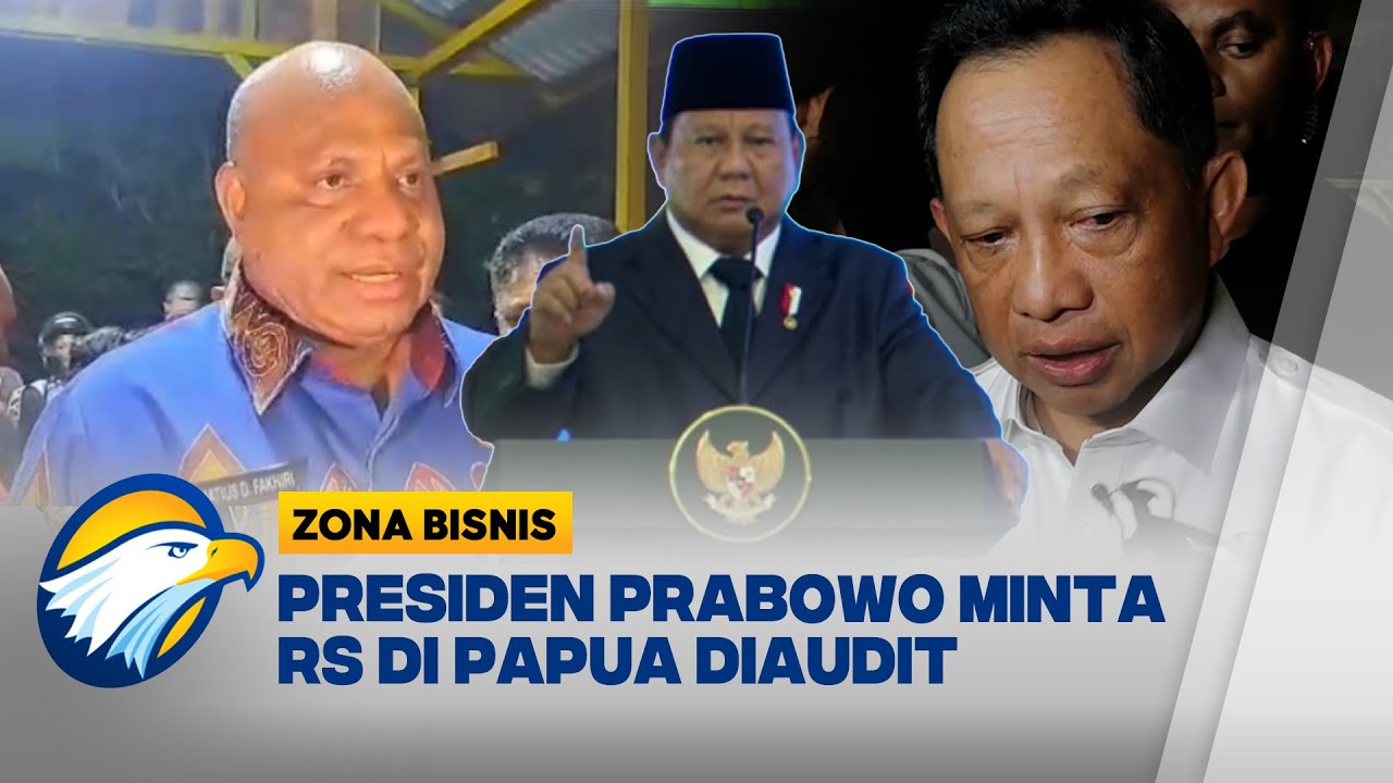 Presiden Prabowo Perintahkan Audit RS di Papua Usai Ibu Hamil Meninggal - [Zona Bisnis]