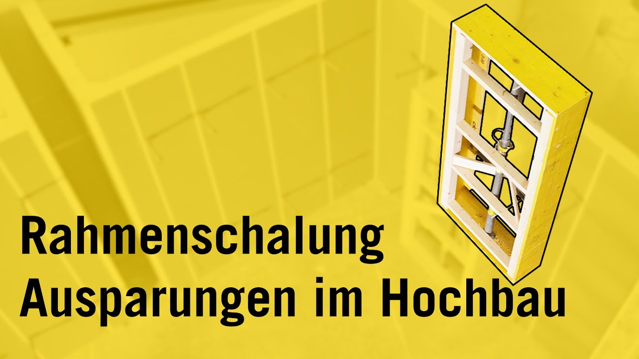 Wandschalung - Rahmenschalung - Aussparungen im Hochbau