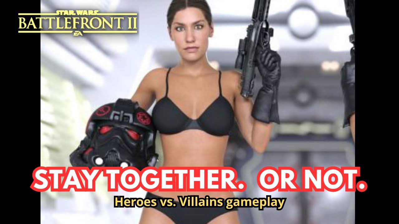 Stay together.  Or not.  - Star Wars Battlefront 2 - HvV gameplay 