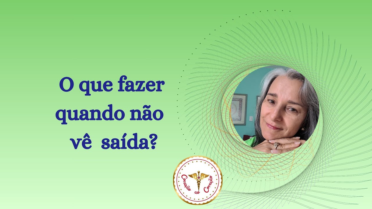 O que fazer quando não  vê saída?