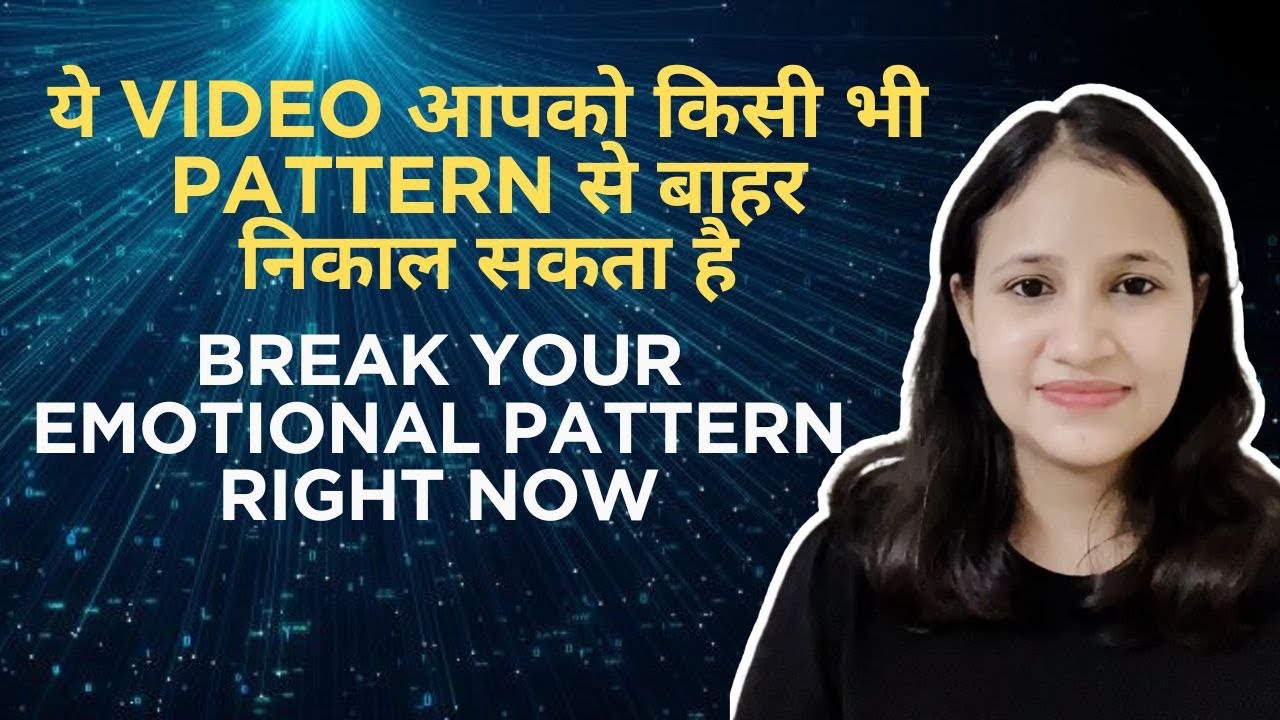 Break Your Emotional Pattern Right Now | Easiest way 💫