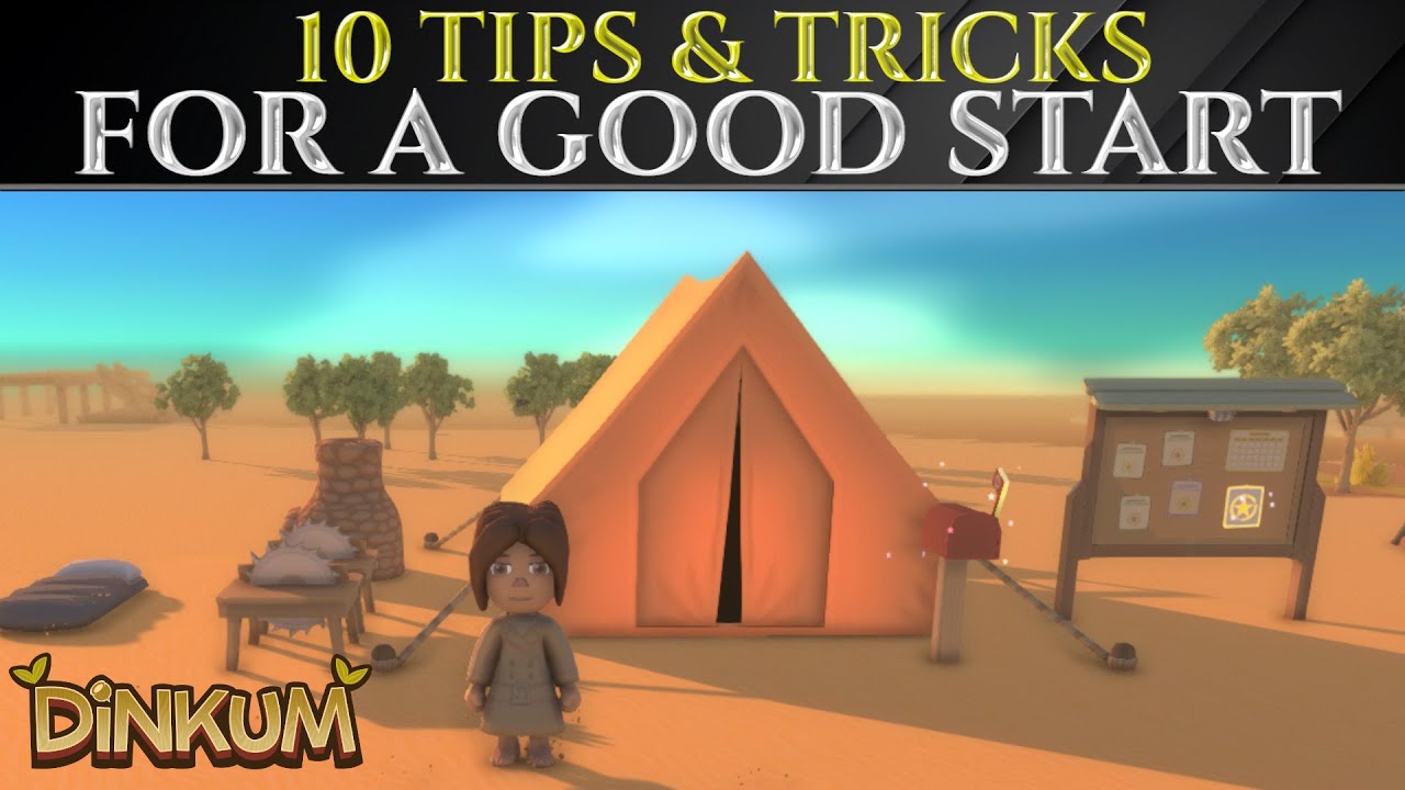 10 Pro TIPS For A GOOD START - DINKUM 1.0 Beginners Guide