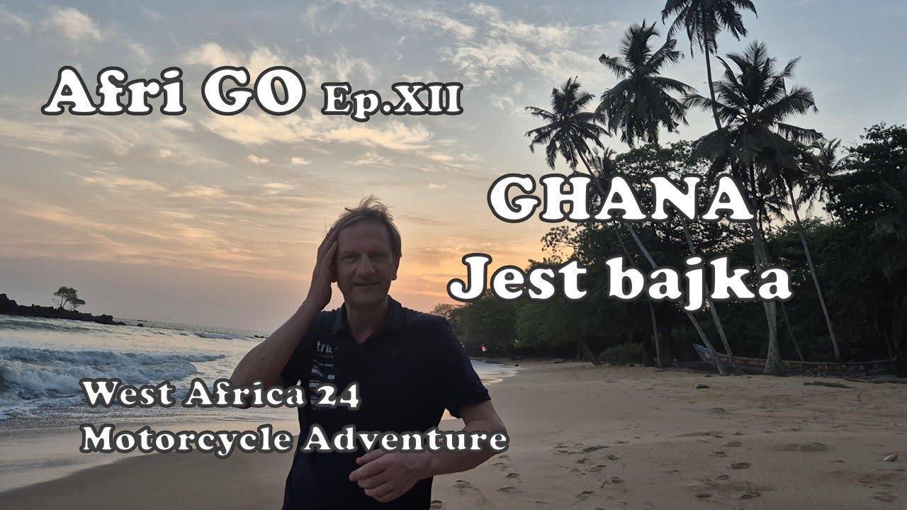 EP. XII West Africa - Motorcycle Adventure Liberia &ndash; Ghana Axim