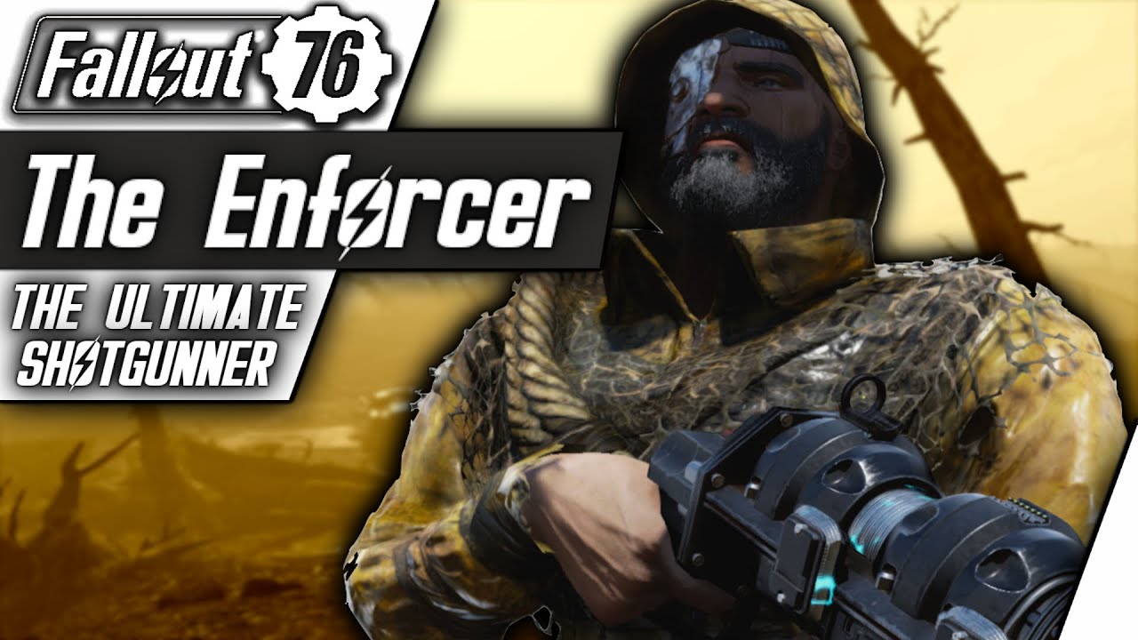 Fallout 76 Builds - The Enforcer 2.0 - Ultimate End Game Bloodied Shotgun Build - [Hyper-Optimised]