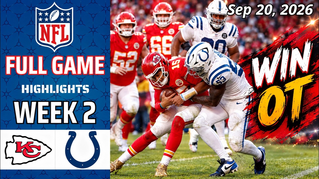 Chiefs vs Colts Full Game + OT  Highlight | Sep 20 | NFL 2026 | Week 2