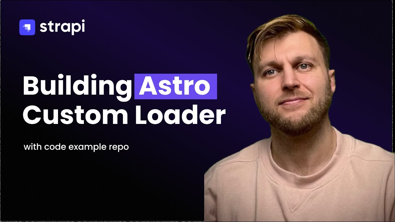 Build Custom Astro Loader for Strapi 5 with TS -  Exploring the Astro Content Layer API