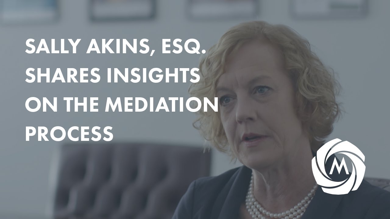 Sally Akins, Esq. Shares Insights on the Mediation Process