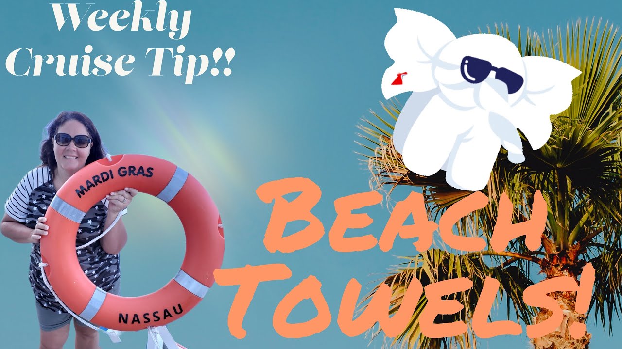 Weekly Cruise Tips; Beach Towels! #HLWT #carnivalcruise