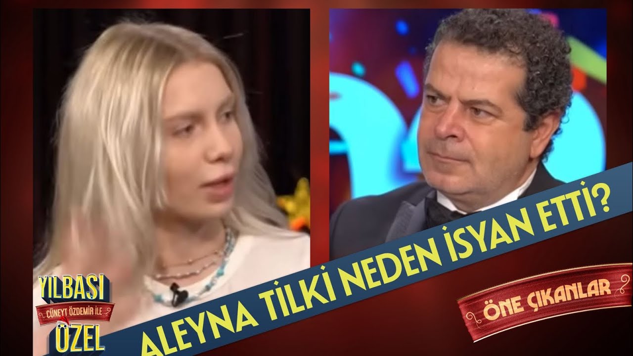 ALEYNA TİLKİ NEDEN İSYAN ETTİ?