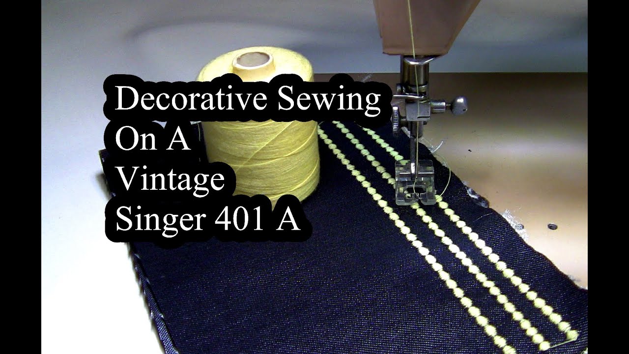 Decorative Sewing - Vintage Singer 401A - Satin Stitch Foot