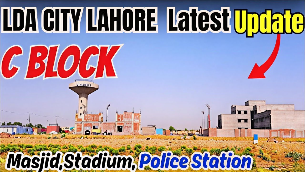 C Block Details & Development Updates | LDA City Lahore 