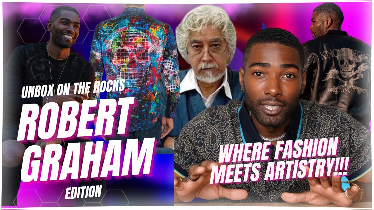 Unbox on the Rocks| Robert Graham: Where Fashion Meets Artistry