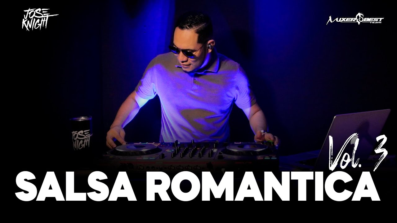 SALSA ROMANTICA VOL.3 ❤️ SALSA SENSUAL MIX ❤️ SALSA DE BAUL ❌️ EXITOS CLASICOS OLD 🔥 DJ JOSE KNIGHT