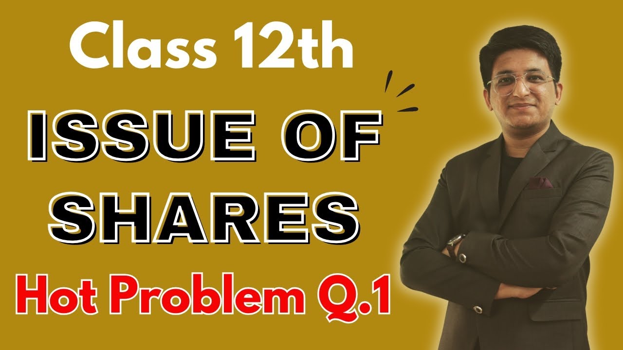 Chapter 8 Company Accounts : Issue of Shares | Hot Problem Q.1 | Class 12th | Hemal Sir