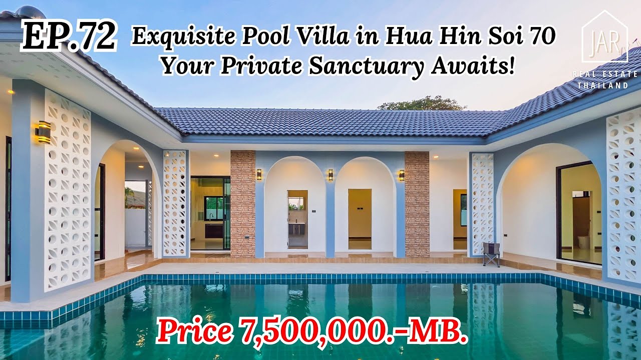 EP.72 Exquisite Pool Villa in Hua Hin Soi 70 – Your Private Sanctuary Awaits! Price 7.5 MB.