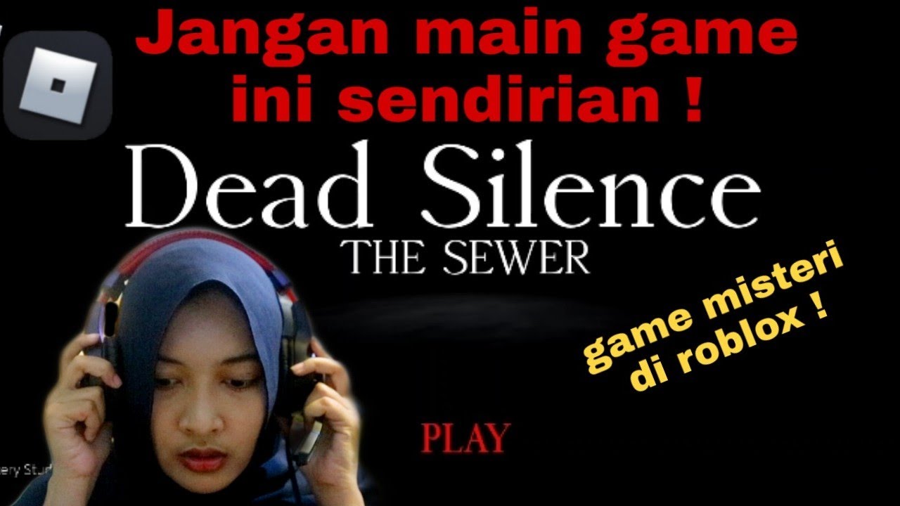 JANGAN MAIN GAME INI SENDIRIAN ! DEAD SILENCE | ROBLOX GAMEPLAY
