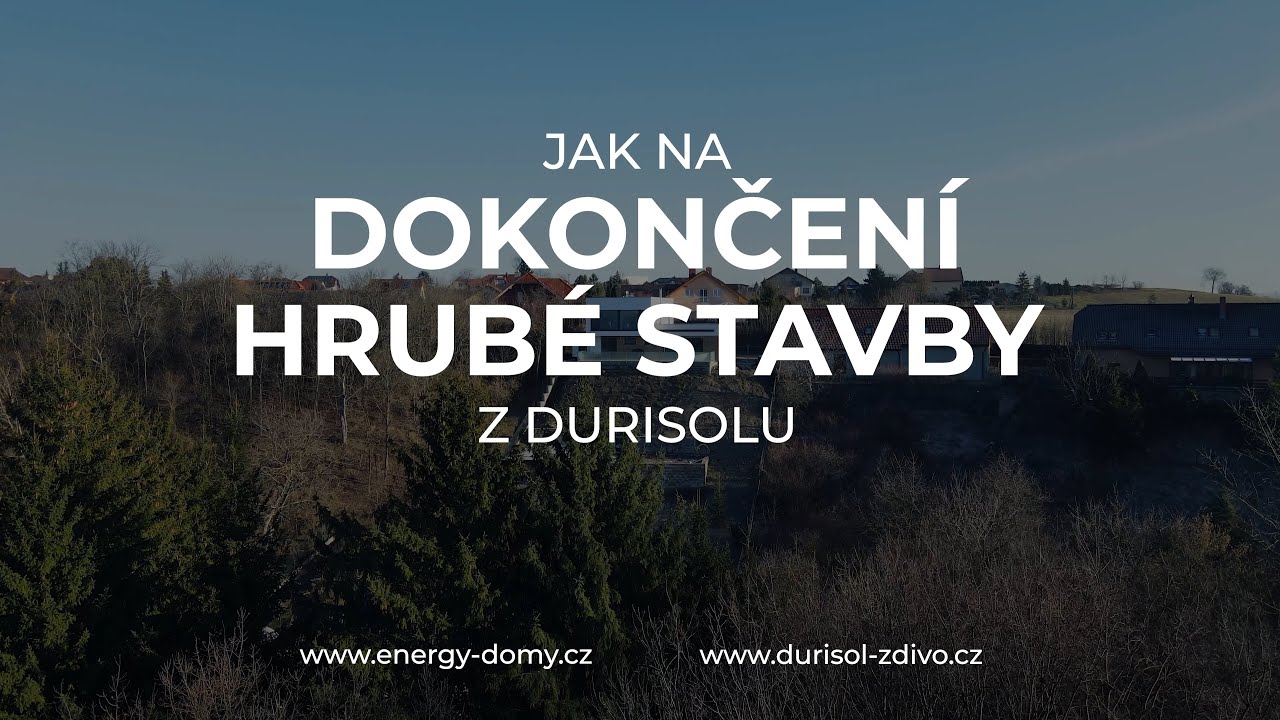 Dokončení HRUBÉ STAVBY z Durisolu  | Energy Domy
