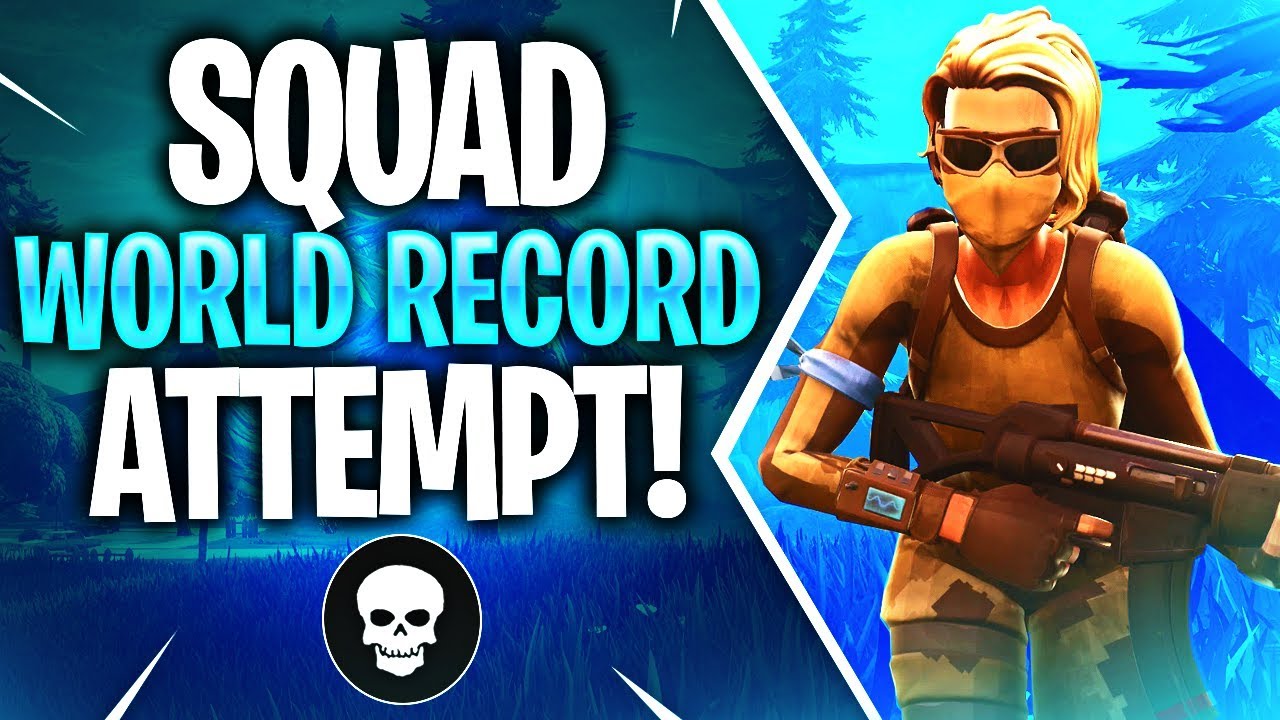 SQUAD WORLD RECORD ATTEMPT! (Fortnite Battle Royale)